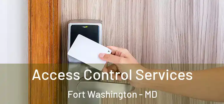  Access Control Services Fort Washington - MD
