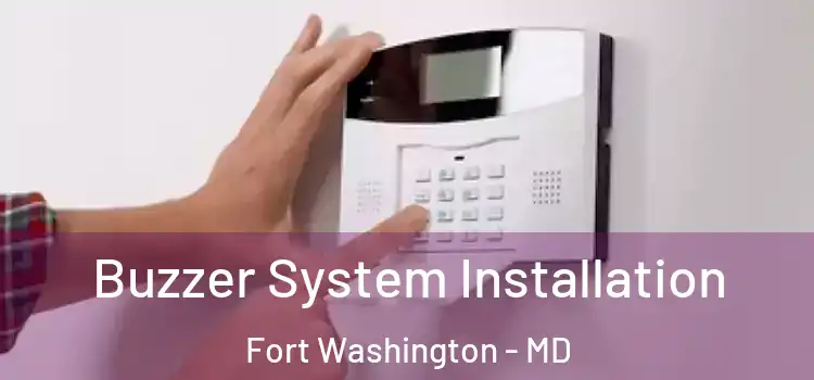 Buzzer System Installation Fort Washington - MD