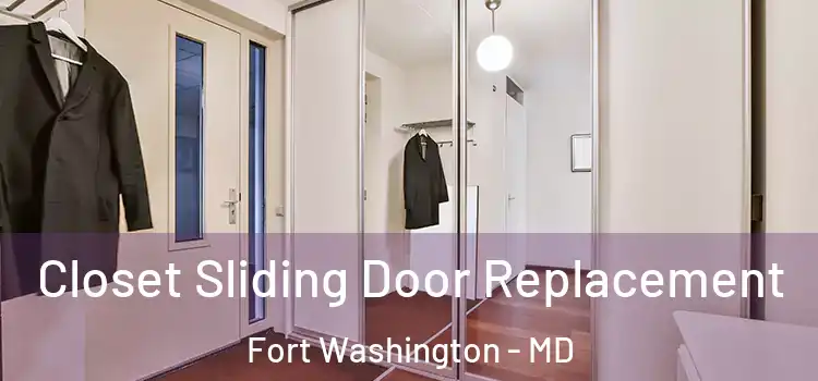  Closet Sliding Door Replacement Fort Washington - MD