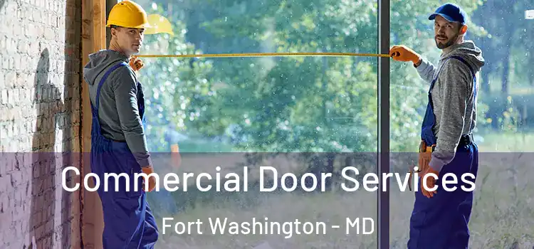 Commercial Door Services Fort Washington - MD