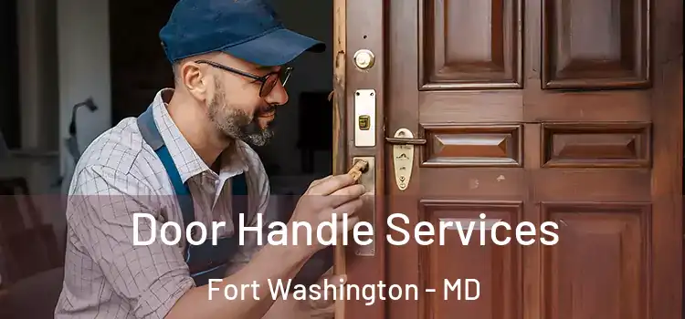 Door Handle Services Fort Washington - MD