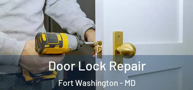 Door Lock Repair Fort Washington - MD