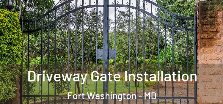 Driveway Gate Installation Fort Washington - MD