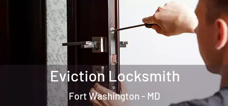  Eviction Locksmith Fort Washington - MD