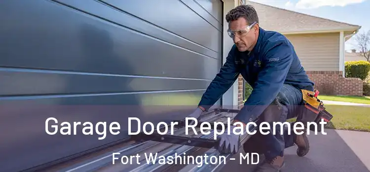 Garage Door Replacement Fort Washington - MD