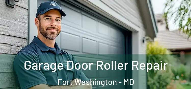  Garage Door Roller Repair Fort Washington - MD