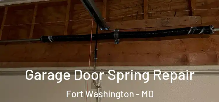  Garage Door Spring Repair Fort Washington - MD