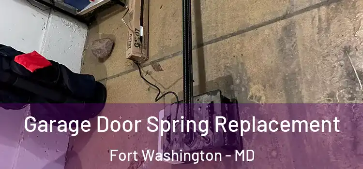  Garage Door Spring Replacement Fort Washington - MD