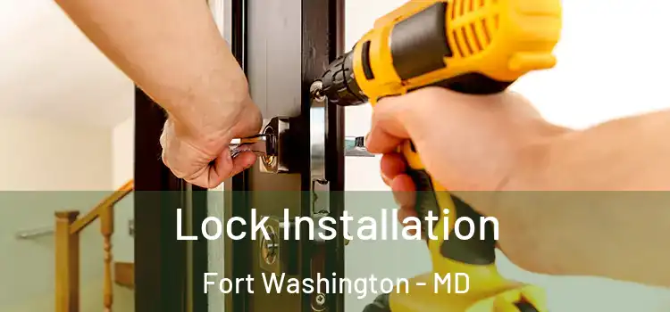  Lock Installation Fort Washington - MD