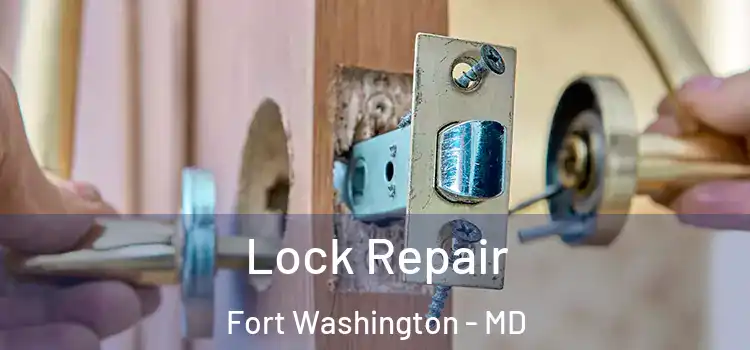  Lock Repair Fort Washington - MD