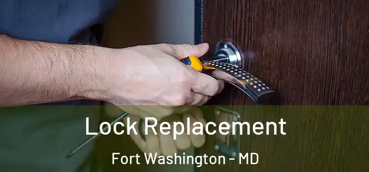 Lock Replacement Fort Washington - MD