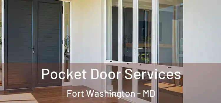 Pocket Door Services Fort Washington - MD