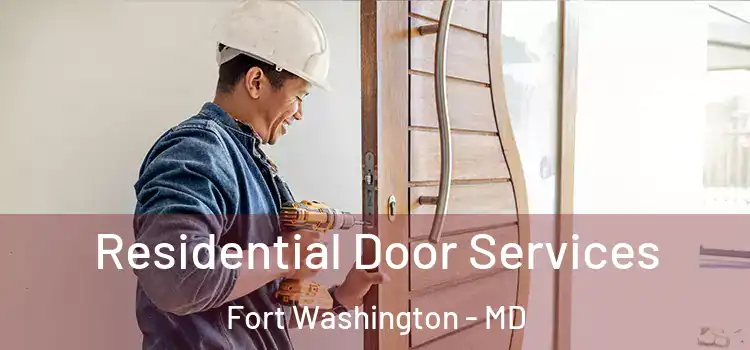 Residential Door Services Fort Washington - MD