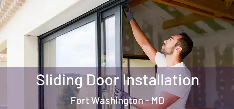 Sliding Door Installation Fort Washington - MD