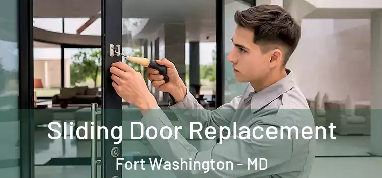Sliding Door Replacement Fort Washington - MD