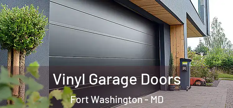  Vinyl Garage Doors Fort Washington - MD